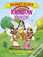 Rainbow Magic Beginner Reader: The Pet Keeper Fairies
