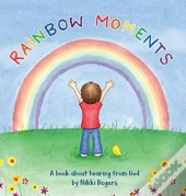 Rainbow Moments: A Book About Hearing Fr