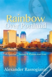 Rainbow Over Portland