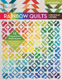 Rainbow Quilts For Scrap Lovers - Preview