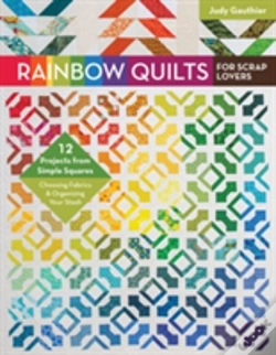 Capa do artigo Rainbow Quilts For Scrap Lovers