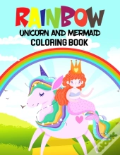 Rainbow-Unicorn And Mermaid Coloring Book