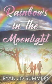 Rainbows In The Moonlight