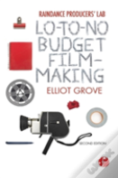 Raindance Producers' Lab Lo-To-No Budget Filmmaking