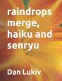 Raindrops Merge, Haiku And Senryu - Preview