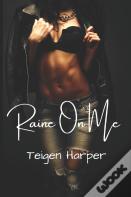 Raine On Me