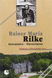Rainer Maria Rilke ; Inventaire, Ouvertures