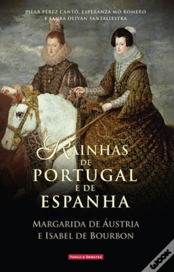 Capa do artigo Rainhas de Portugal e Espanha (Margarida de Áustria e Isabel de Bourbon)