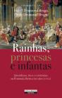 Rainhas, Princesas e Infantas - Preview