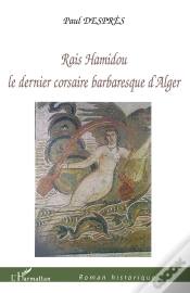 Capa do artigo Rais Hamidou, Le Dernier Corsaire Barbaresque D