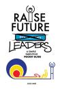 Raise Future Leaders: A Simple Parenting - Preview