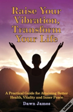 Capa do artigo Raise Your Vibration, Transform Your Life