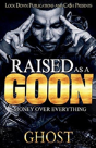 Raised As A Goon - Preview
