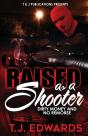 Raised As A Shooter - Preview