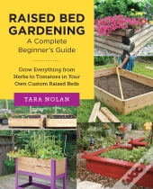 Raised Bed Gardening: A Complete Beginner'S Guide