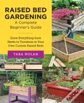 Raised Bed Gardening: A Complete Beginner'S Guide