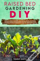 Raised Bed Gardening Diy
