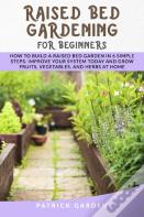 Raised Bed Gardening For Beginners