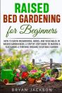 Raised Bed Gardening For Beginners - Preview
