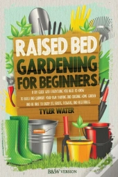 Raised Bed Gardening For Beginners
