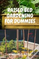 Raised Bed Gardening For Dummies