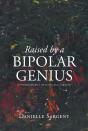 Raised By A Bipolar Genius - Preview