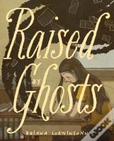 Raised By Ghosts