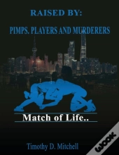 Raised By Pimps. Players And Murderers