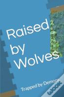 Raised By Wolves