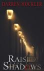 Raised From The Shadows - Preview
