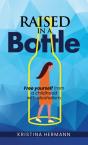 Raised In A Bottle - Preview