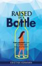 Raised In A Bottle - Preview