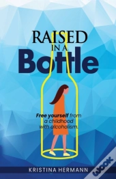 Raised In A Bottle