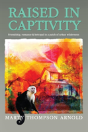 Raised In Captivity - Preview