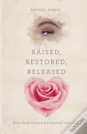 Raised, Restored, Released