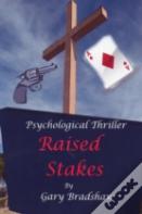 Raised Stakes