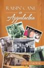 Raisin' Cane In Appalachia - Preview