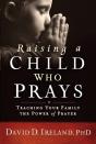 Raising A Child Who Prays - Preview