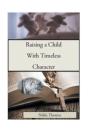 Raising A Child With Timeless Character - Preview