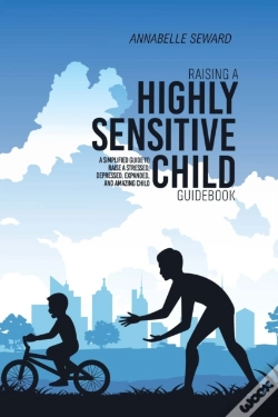 Capa do artigo Raising A Highly Sensitive Child Guidebo
