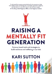 Raising A Mentally Fit Generation: Scien
