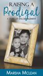 Raising A Prodigal - Preview