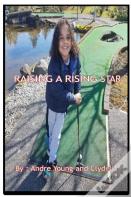 Raising A Rising Star