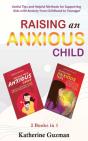 Raising An Anxious Child: Useful Tips An - Preview