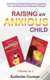 Capa do artigo Raising An Anxious Child: Useful Tips An