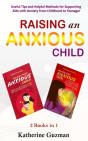 Raising An Anxious Child: Useful Tips An - Preview