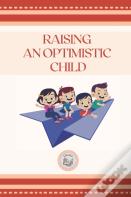 Raising An Optimistic Child