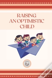 Raising An Optimistic Child
