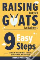 Raising Backyard Goats For Beginners