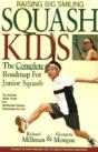 Raising Big Smiling Squash Kids - Preview